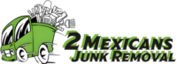 2 Mexicans Junk Removal LLC